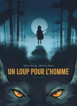 Un loup pour l'homme | Mathieu Reynès, Valérie Vernay
