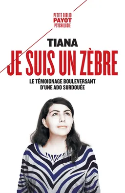 Je suis un zèbre | Tiana, Jeanne Siaud-Facchin