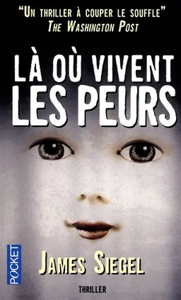 Là où vivent les peurs... | James Siegel