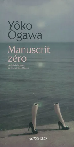 Manuscrit zéro | Yôko Ogawa