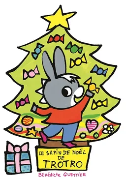 Le sapin de Noël de Trotro | Bénédicte Guettier