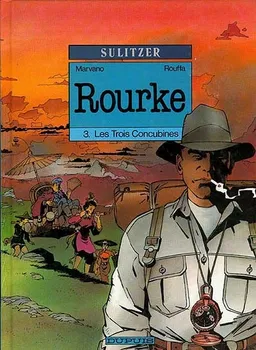 Rourke : d'après Sulitzer. Vol. 3. Les Trois concubines | Marvano, Marcel Rouffa