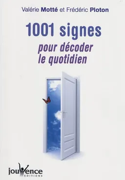 1.001 signes pour décoder le quotidien | Valérie Motté, Frédéric Ploton