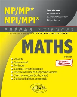 Maths MP, MP*, MPI, MPI* : nouveaux programmes ! | Michel Goumi, Bertrand Hauchecorne, Olivier Leuck, Ivan Gozard