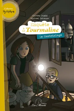 Enquête à la Tourmaline. Le cambriolage | Olivier Dupin, Michael Schauss