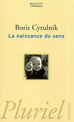 La naissance du sens | Boris Cyrulnik, Dominique Lecourt