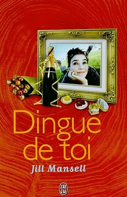 Dingue de toi | Jill Mansell