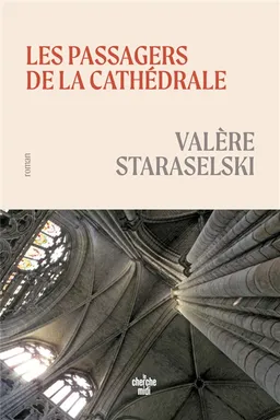 Les passagers de la cathédrale | Valère Staraselski