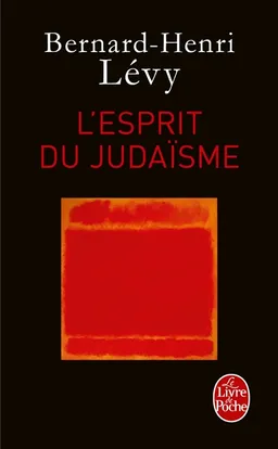 L'esprit du judaïsme | Bernard-Henri Lévy