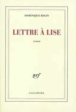 Lettre à Lise | Dominique Rolin
