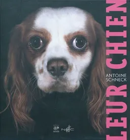 Leur chien | Antoine Schneck, Claude d' Anthenaise