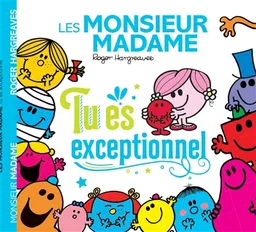 Les Monsieur Madame : tu es exceptionnel | Roger Hargreaves