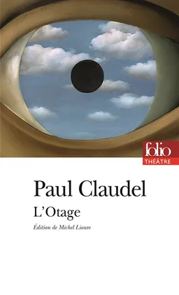 L'otage : drame en trois actes | Paul Claudel, Michel Lioure