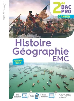 Histoire géographie, EMC, 2de bac pro : cahier : programme 2019 | 