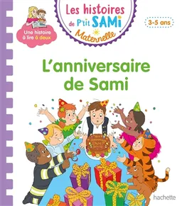 L'anniversaire de Sami : petite-moyenne sections, 3-5 ans | Nine Cléry, Alain Boyer