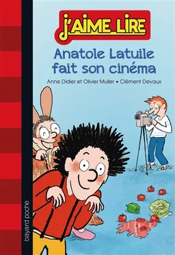 Anatole Latuile fait son cinéma | Anne Didier, Olivier Muller, Clément Devaux