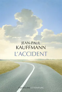 L'accident | Jean-Paul Kauffmann