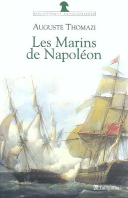 Les marins de Napoléon | Auguste Thomazzi