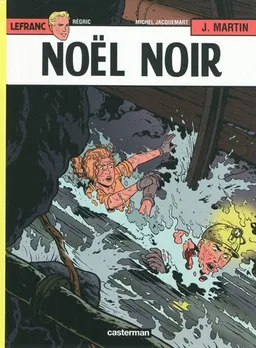 Lefranc. Vol. 20. Noël noir | Jacques Martin, Michel Jacquemart, Régric