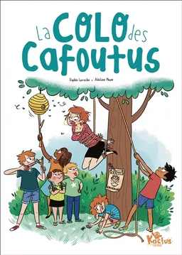 La colo des Cafoutus | Sophie Laroche, Adeline Pham
