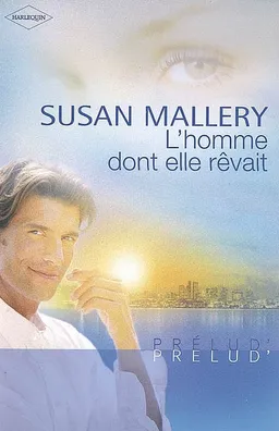 L'homme dont elle rêvait | Susan Mallery