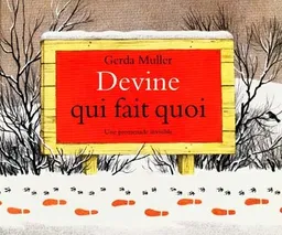 Devine qui fait quoi : une promenade invisible | Gerda Muller