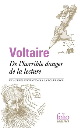 De l'horrible danger de la lecture : et autres invitations à la tolérance | Voltaire, Jacques Van den Heuvel