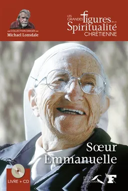 Soeur Emmanuelle : 1908-2008 | Vivianne Perret, Michaël Lonsdale