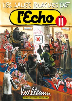 Les sales blagues de l'Echo. Vol. 11 | Vuillemin