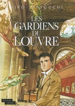 Les gardiens du Louvre | Jirô Taniguchi