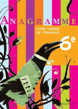Anagramme 6e : livre unique de français | Olivier Combault, Céline Santini, Peggy Trottier