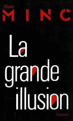 La Grande illusion | Alain Minc