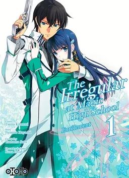 The irregular at Magic High School : enrôlement. Vol. 1 | Fumino Hayashi, Tsuna Kitaumi, Kana Ishida, Tsutomu Sato