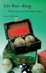 Les Bao-ding : méthode pratique de réflexologie chinoise | Hans Höting