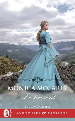 Le clan Campbell. Vol. 2. Le proscrit | Monica McCarty