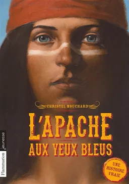 L'Apache aux yeux bleus | Christel Mouchard