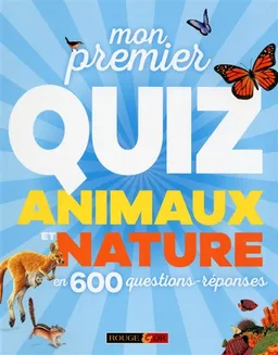 Mon premier quiz animaux et nature en 600 questions-réponses | Tom Jackson, Sean Callery