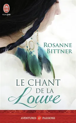 Le chant de la louve | Rosanne Bittner
