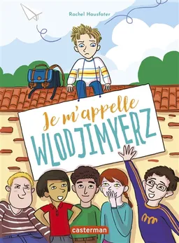 Je m'appelle Wlodjimyerz | Rachel Hausfater, Caroline Ayrault