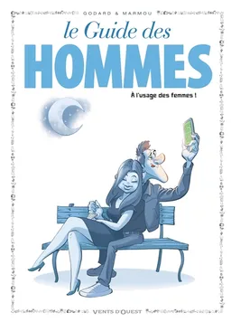Le guide des hommes à l'usage des femmes ! | Christian Godard, Marmou