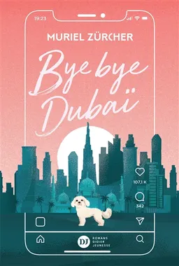 Bye bye Dubaï | Muriel Zürcher