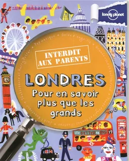 Londres : pour en savoir plus que les grands | Klay Lamprell