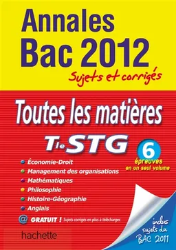 Toutes les matières terminale STG : annales bac 2012, sujets et corrigés | 