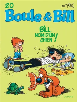 Boule & Bill. Vol. 20. Bill, nom d'un chien ! | Roba, Leonardo