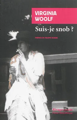Suis-je snob ? : et autres textes baths | Virginia Woolf, Maxime Rovere