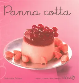 Panna cotta | Stéphanie Bulteau, Pierre-Louis Viel