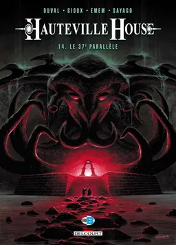Hauteville house. Vol. 14. Le 37e parallèle | Fred Duval, Thierry Gioux, Emem, Nuria Sayago