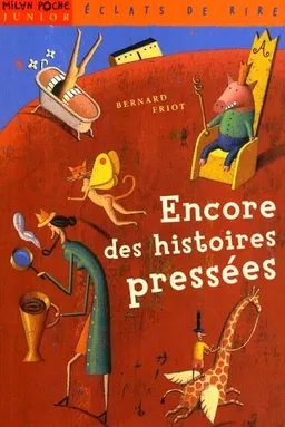 Encore des histoires pressées | Bernard Friot