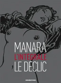 Le déclic : l'intégrale | Milo Manara