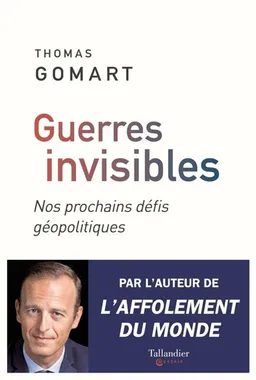 Guerres invisibles : nos prochains défis géopolitiques | Thomas Gomart